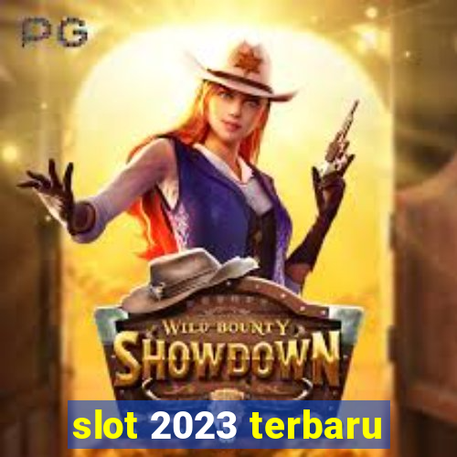 slot 2023 terbaru