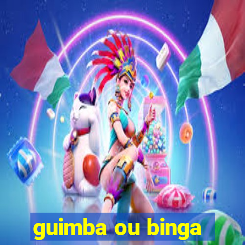 guimba ou binga