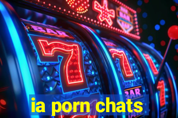 ia porn chats