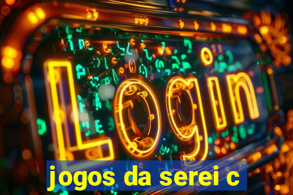 jogos da serei c