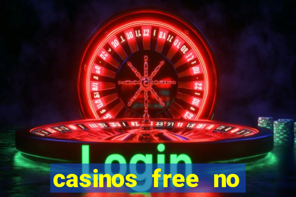 casinos free no deposit bonus