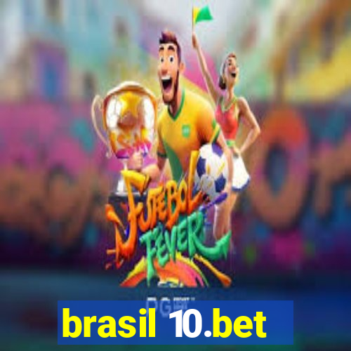 brasil 10.bet