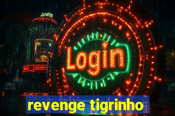 revenge tigrinho