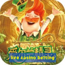 live casino betting