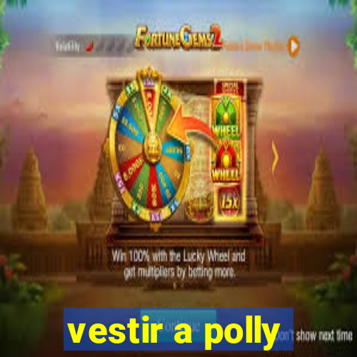 vestir a polly