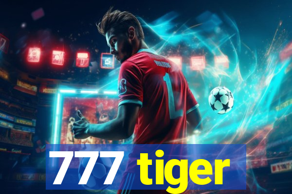 777 tiger