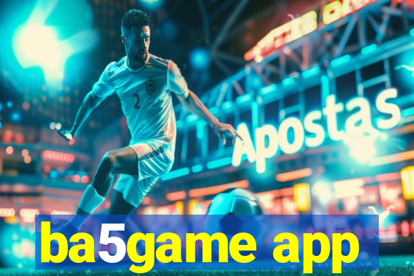 ba5game app