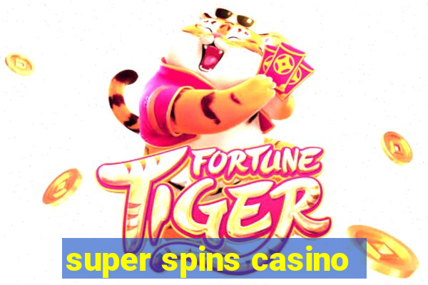 super spins casino