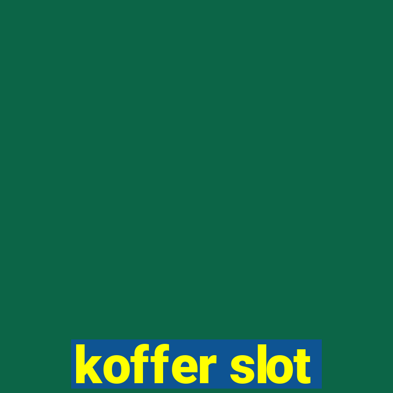 koffer slot