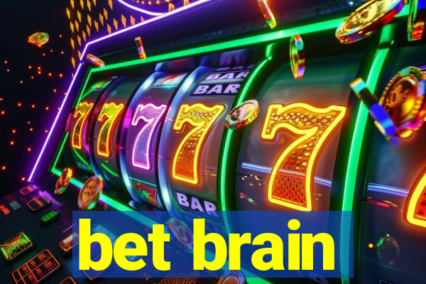 bet brain