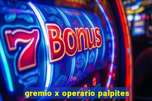 gremio x operario palpites