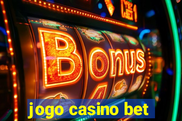 jogo casino bet