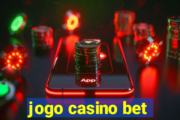 jogo casino bet