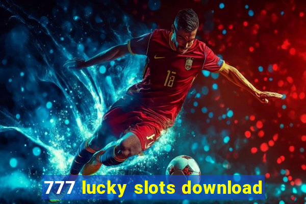 777 lucky slots download