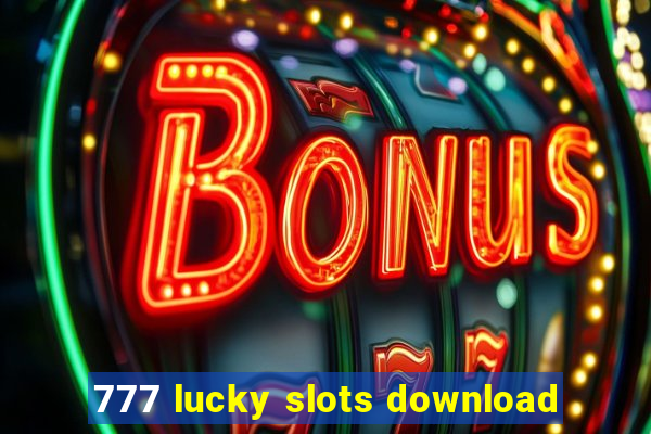 777 lucky slots download