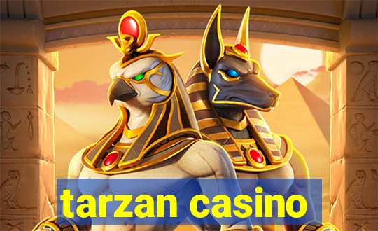 tarzan casino