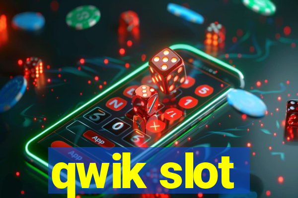 qwik slot