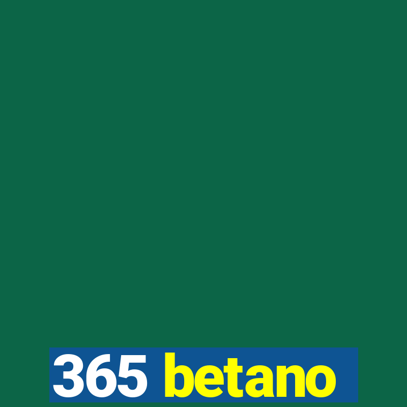 365 betano