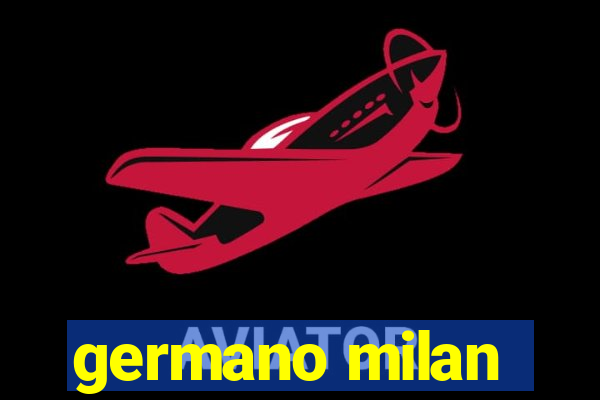 germano milan