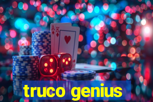 truco genius