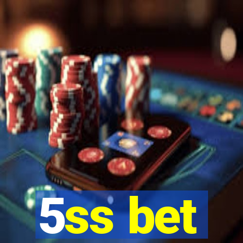 5ss bet