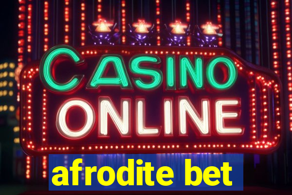 afrodite bet