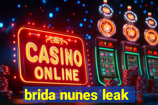 brida nunes leak