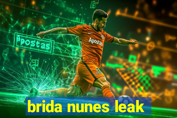 brida nunes leak