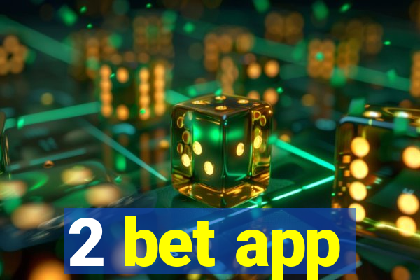 2 bet app