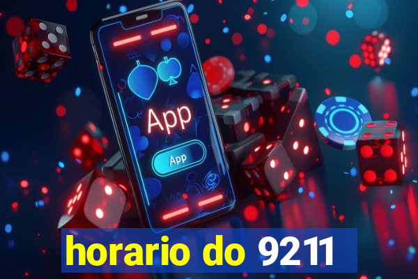 horario do 9211