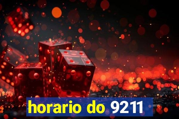 horario do 9211