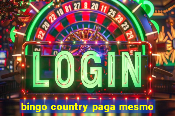 bingo country paga mesmo