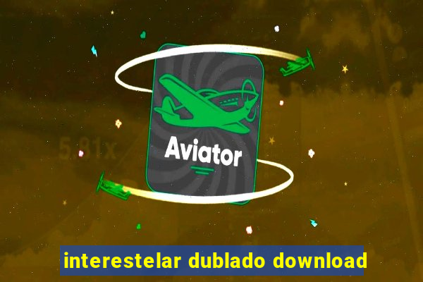 interestelar dublado download