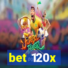 bet 120x