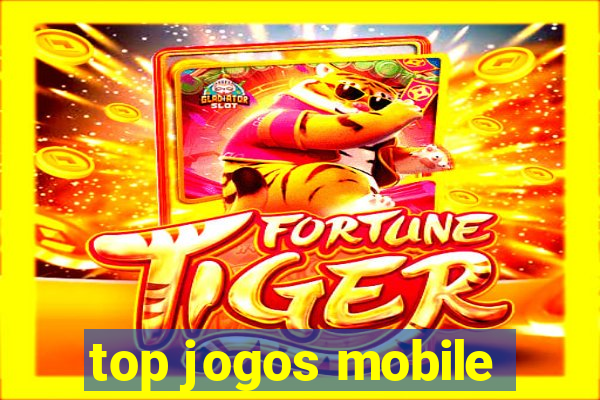 top jogos mobile