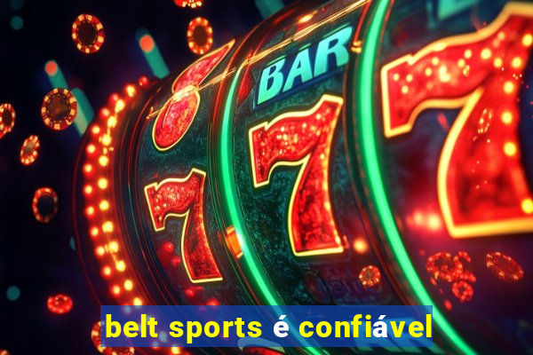 belt sports é confiável