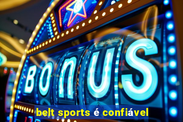 belt sports é confiável