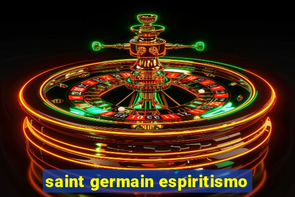 saint germain espiritismo