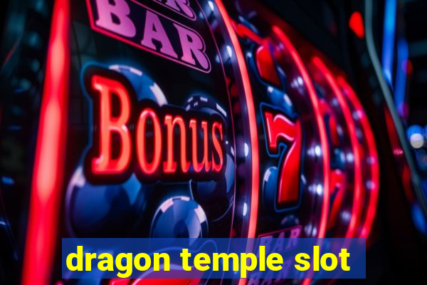 dragon temple slot