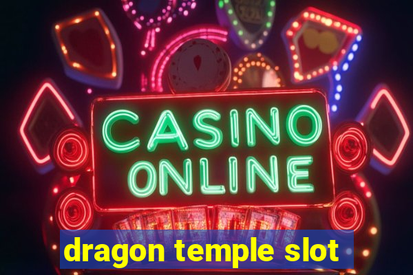 dragon temple slot