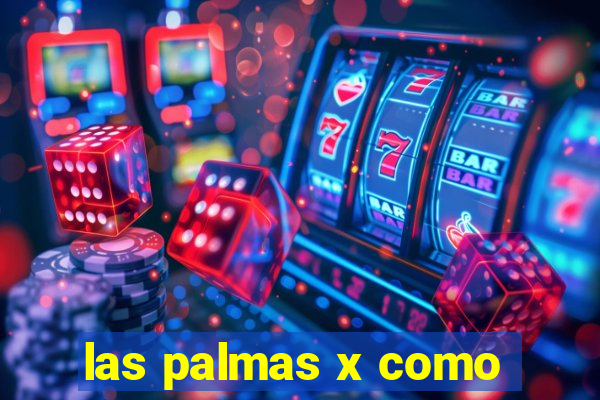 las palmas x como