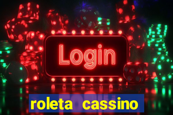 roleta cassino online gratis