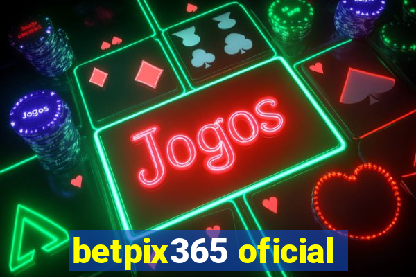 betpix365 oficial