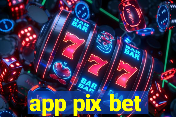 app pix bet