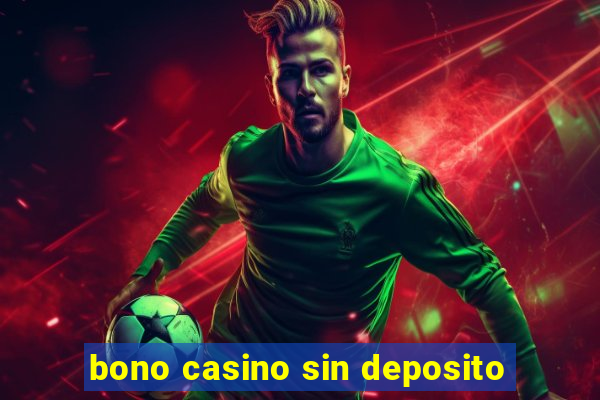 bono casino sin deposito