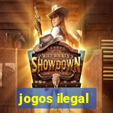 jogos ilegal