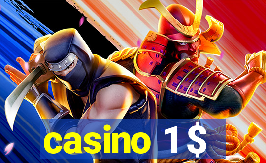 casino 1 $