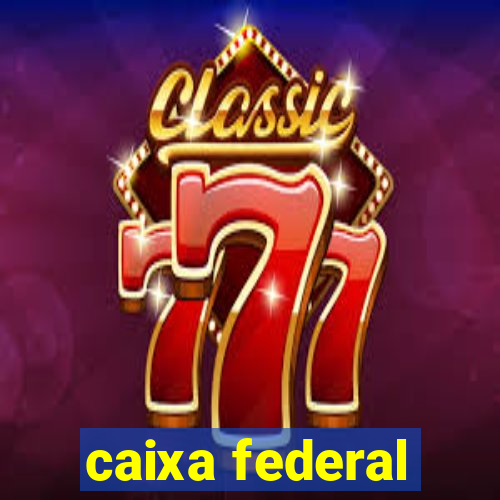 caixa federal