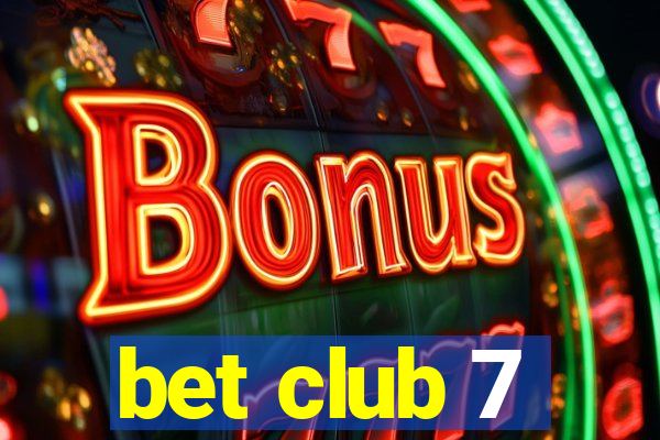 bet club 7