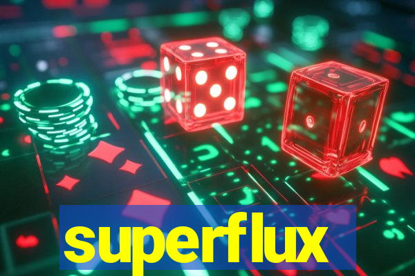 superflux